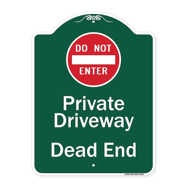 Signmission Private Driveway Dead End W/ Do Not Enter Heavy-Gauge Aluminum Sign, 24" H, GW-1824-9925 A-DES-GW-1824-9925 - main